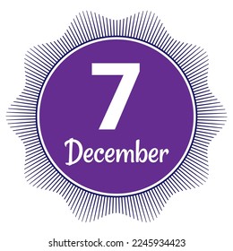 7 December, Date template. Useful design for calendar or event promotion. Vector illustration EPS 10 File. Isolated on white background. 