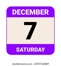 7 December, Saturday. Date template. Useful design for calendar or event promotion. Vector illustration EPS 10 File. Isolated on white background. 