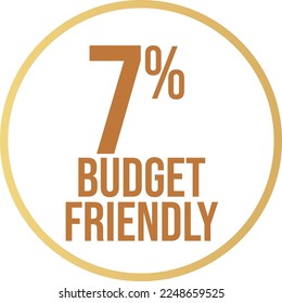 7% gold friendly budget warning circle round sticker sign sign gold with white background - Vector art illustration