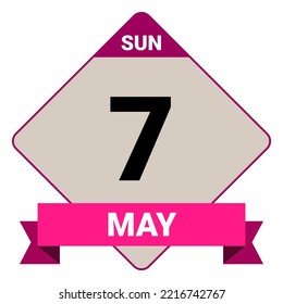 7 May, Sunday. Date template. Useful design for calendar or event promotion. Vector illustration EPS 10 File. Isolated on white background.