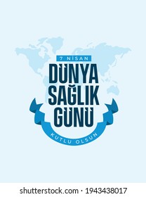 7 nisan dünya sağlık günü. Translation: 7 april world health day
