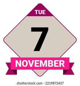 7 November, Tuesday. Date template. Useful design for calendar or event promotion. Vector illustration EPS 10 File. Isolated on white background.