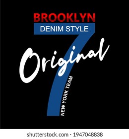 7 NUMBER, BROOKLYN, ORIGINAL WORDS DESIGN, TYOGRAPHY FOR T SHIRT DESIGN, BLACK CLOTH.