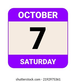 7 October, Saturday. Date template. Useful design for calendar or event promotion. Vector illustration EPS 10 File.  