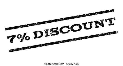 7 Percent Discount watermark stamp. Text caption between parallel lines with grunge design style. Rubber seal stamp with unclean texture. Vector black color ink imprint on a white background.