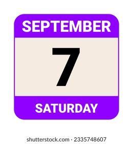 7 September, Saturday. Date template. Useful design for calendar or event promotion. Vector illustration EPS 10 File. Isolated on white background. 