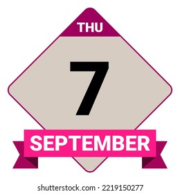 7 September, Thursday. Date template. Useful design for calendar or event promotion. Vector illustration EPS 10 File. Isolated on white background.