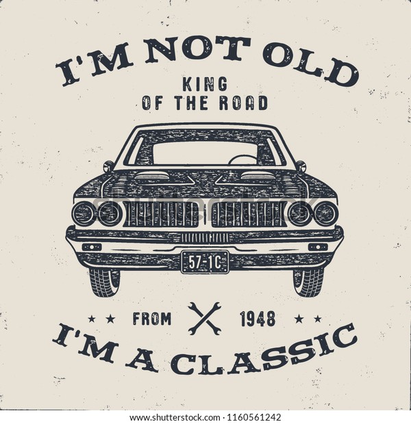 70 Birthday Anniversary Gift brochure. I m\
not Old I m a Classic, King of the Road words with classic car.\
Born in 1948. Distressed retro style poster, tee. Stock vector\
isolated on white\
background.