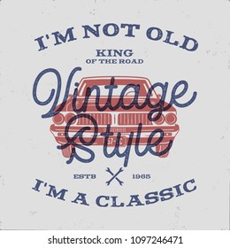 70 Birthday Anniversary Gift T-Shirt. I m not Old I m a Classic, King of the Road words with classic car. Born in 1948. Distressed retro style poster, tee. Stock vector isolated on vintage.