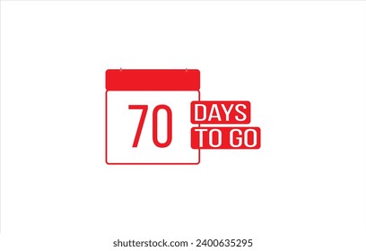 70 day to go. Countdown left days. Count time sale. Number of days remaining for sales and promotion. Sale promotion timer sign business concept. Vector illustration