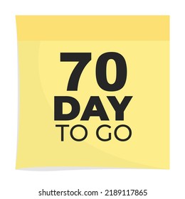 70 day to go sign label vector art illustration with fantastic font and nice yellow black color