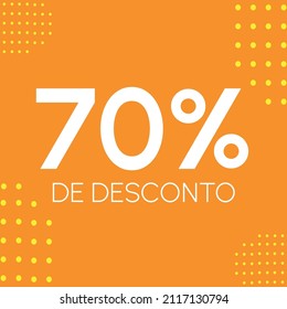 70% de desconto - (Traducción: 70% de descuento - setenta por ciento).  Etiqueta de descuento en portugués, brasileño. En colores: amarillo y naranja