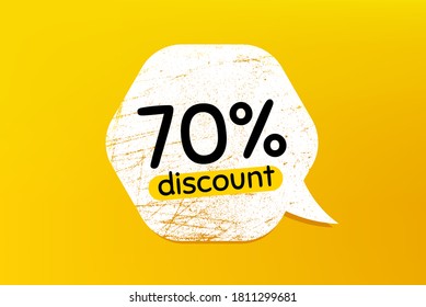 70% Discount. Banner with grunge speech bubble. Sale offer price sign. Special offer symbol. Chat bubble with scratches. Discount promotion text. Vector