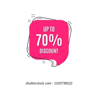 Up to 70% Discount. Sale offer price sign. Special offer symbol. Save 70 percentages. Speech bubble tag. Trendy graphic design element. Vector