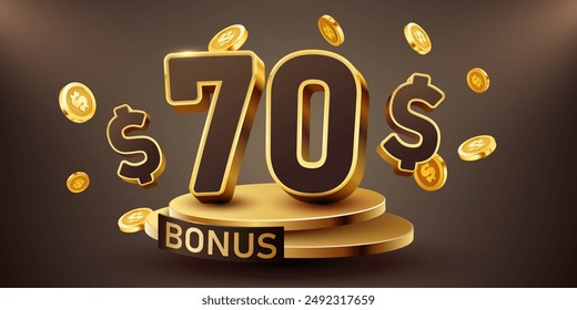 70 dollars bonus with podium and falling golden coins. Cashback or prize concept. Vector illustration