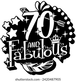 70 and fabulous black vector graphic design and cut file