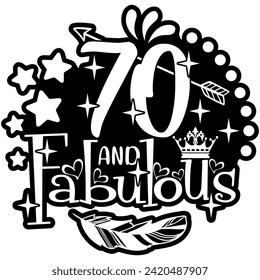 70 and fabulous black vector graphic design and cut file