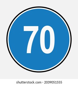 70 minimum speed limit blue road sign. Seventy speed limit traffic sign editable vector illustration. Safety speed concept