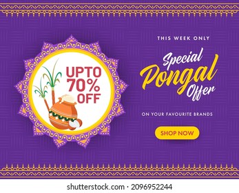 UP TO 70% Off For Pongal Sale Poster Design With Traditional Dish (Rice) In Mud Pot And Sugarcane.