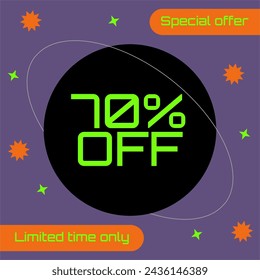 70% off, special offer and limited time only written in green. Black planet. Purple background with green and orange stars.
