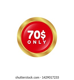 70 $ only - special offer - glossy button.
