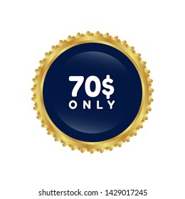 70 $ only - special offer - glossy button.