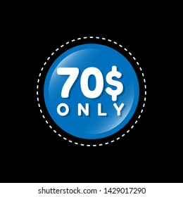 70 $ only - special offer - glossy button.