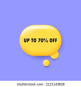 Up to 70 percent off. Banner with 3D speech bubble with Up tp 70 percent off text. Vector EPS 10. Isolated on white background.