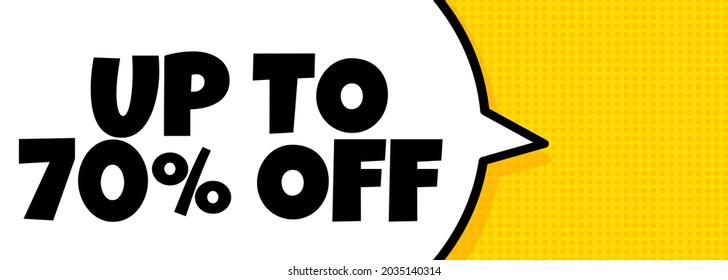 Up to 70 percent off. Speech bubble banner with Up to 70 percent off text. Loudspeaker. For business, marketing and advertising. Vector on isolated background. EPS 10.