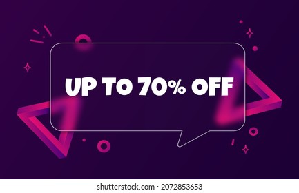 Up to 70 persent off. Speech bubble banner with Up to 70 persent off text. Glassmorphism style. For business, marketing and advertising. Vector on isolated background. EPS 10.