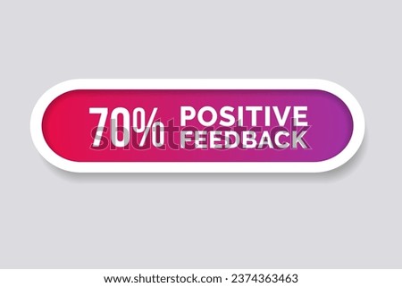 70% Positive Feedback Button. Seventy percent Feedback symbol Vector Illustration