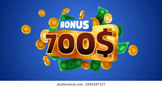 700 dollars bonus. Falling golden coins. Cashback or prize concept. Vector illustration