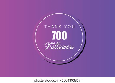 700  followers celebration. Thank you 700 followers congratulation template banner. banner for social 700 friends and followers. celebrate subscribers and followers.
