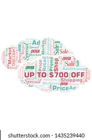 Up To $700 Off word cloud. Wordcloud made with text only.
