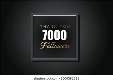 7000 OR 7k followers celebration. Thank you 7000   followers congratulation template banner. banner for social 7k friends and followers. celebrate subscribers and followers.
