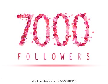 7000 (seven thousand) followers. Pink rose petals