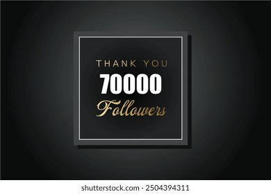 70000 OR 70k followers celebration. Thank you 70000 followers congratulation template banner. banner for social 70k friends and followers. celebrate subscribers and followers.

