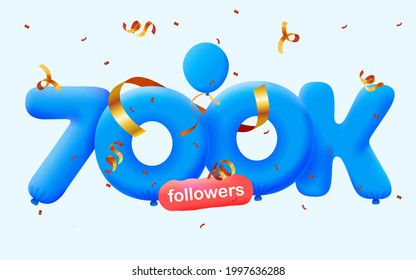 700K followers thank you 3d blue balloons and colorful confetti. Vector illustration 3d numbers for social media 700000 followers, Thanks followers, blogger celebrates subscribers, likes