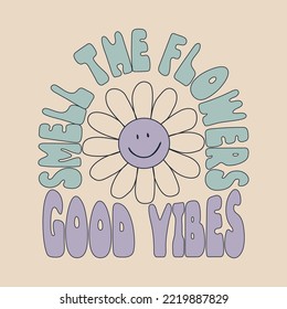 Las flores de la cara feliz de los años 70's 80's 90s. oler las flores. Cita de jardinería con letras a mano con flores. Leyenda escrita a mano de Good Vibes. Estilo retro, afiche de los años 70