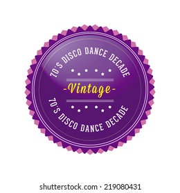 "70s Disco Dance decade", Retro style badge isolated on white background 