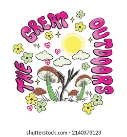 70s Groovy The great outdoors slogan print with Retro flowers and mushrooms illustration print for kids and girl tee - t shirt or sticker