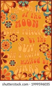 70s groovy retro inspirational slogan print with vintage hippie flowers for tee t shirt or poster - Vector