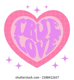 70s Groovy True Love Slogan. Retro Print With Pink Heart Symbol For Graphic Tee, Tshirt Or Sticker