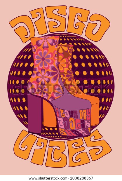 70s retro disco platform shoes illustration print\
with groovy slogan for girl - woman graphic tee t shirt or poster\
sticker - Vector