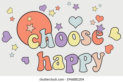 70s retro groovy choose happy slogan print with sun heart and star symbols for girl - kids tee t shirt or sticker