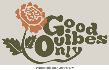 70s retro groovy good vibes only slogan print with flower illustration for girl - kids graphic tee t shirt or sticker - Vector