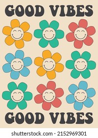 70s retro groovy good vibes slogan print with smiling daisy flowers illustration for graphic tee t shirt or smiley poster - Vector