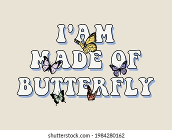 70s Retro Groovy Hippie Slogan Print With Vintage Butterfly For Girls And Womens - Kids Tee T Shirt Or Sticker - Vector