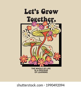 70s retro groovy hippie slogan print with vintage Mushroom and flowers for girls and womens - kids tee t shirt or sticker - Vector
