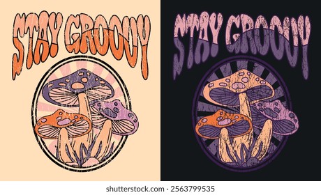 70's retro groovy hippie trippy mushroom illustration with motivational slogan print for graphic tee t shirt or poster sticker - Vector